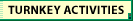 Turnkey Activities